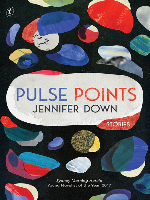 Title details for Pulse Points: Stories by Jennifer Down - Available